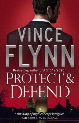 vince flynn protect and defend summary