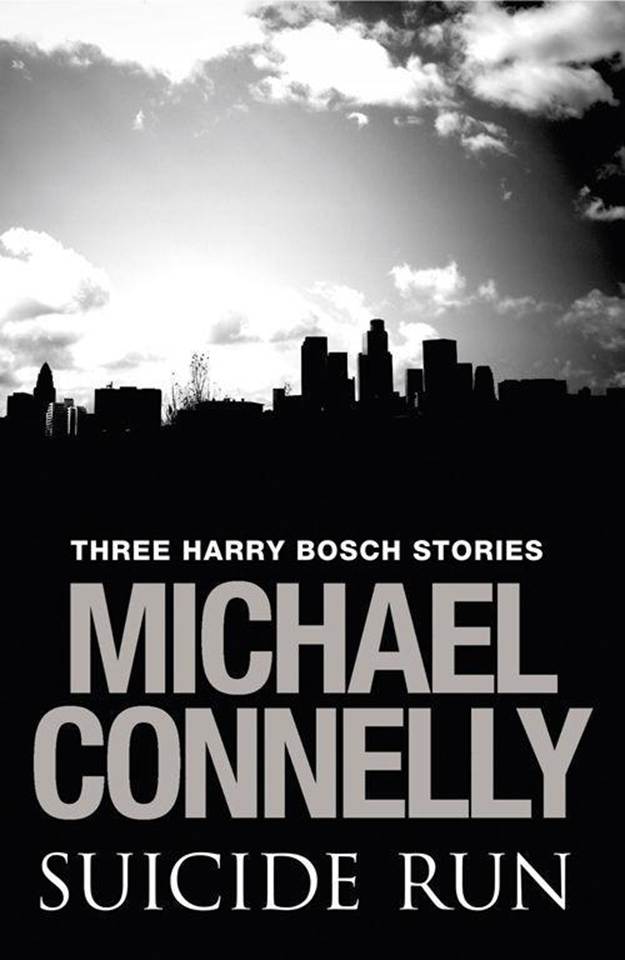 Suicide Run: Three Harry Bosch Stories